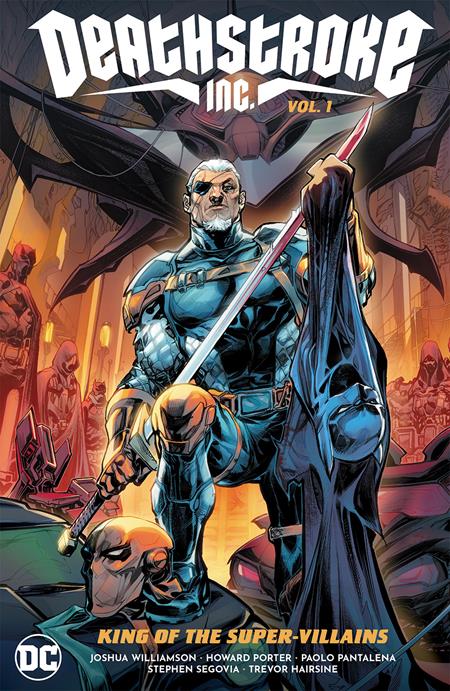 DC DEATHSTROKE INC TRADE PAPERBACK VOL 01 KING OF THE SUPER-VILLAINS