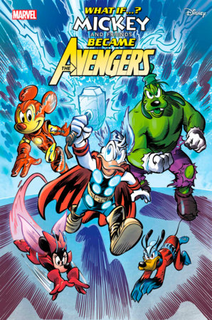 What If...? Mickey And Friends Became The Avengers #1 comic book cover with Mickey Mouse as Iron Man, Miney Mouse as the wasp, Goofy as The Hulk, Pluto as Ant-man and Donald Duck as Thor.